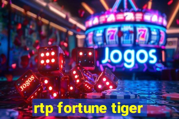 rtp fortune tiger